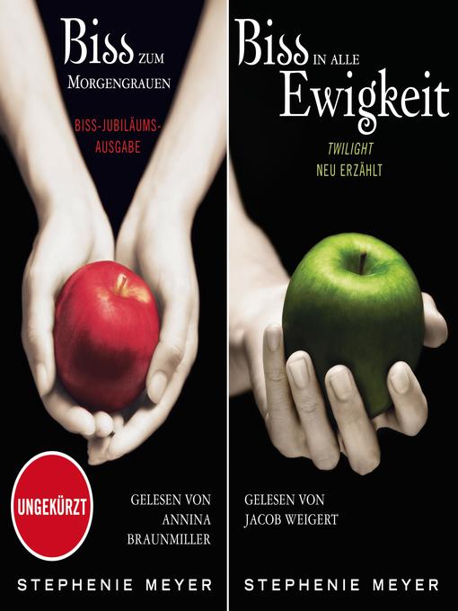 Title details for Biss zum Morgengrauen & Biss in alle Ewigkeit by Stephenie Meyer - Wait list